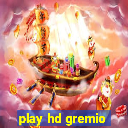 play hd gremio